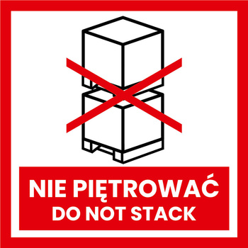 Nalepka Nie Piętrować - Do Not Stack (FOLIA) 10x10 cm (rolka po 250 sztuk nalepek)